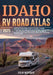 Idaho RV Road Atlas 2025: Detailed Road Maps, Scenic Routes, Curated Itineraries, Campgrounds, and Outdoor Adventures - Your Ultimate Guide to Experie by Colin Westgate