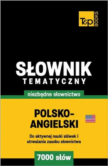 Polsko-angielski amerykański slownik tematyczny 7000 slów by Taranov, Andrey