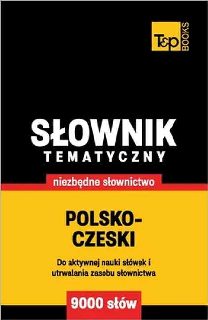 Polsko-czeski slownik tematyczny 9000 slów by Taranov, Andrey