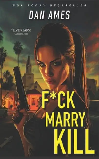 F*CK MARRY KILL (A Ruby Kane Thriller) by Dan Ames