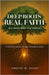 Deep Roots, Real Faith: Becoming What You Profess by Dailey, Timothy W.