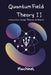 Quantum Field Theory II: Interactions, Gauge Theories & Beyond by Machine L