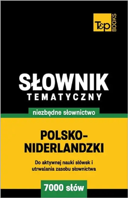 Polsko-niderlandzki slownik tematyczny 7000 slów by Taranov, Andrey