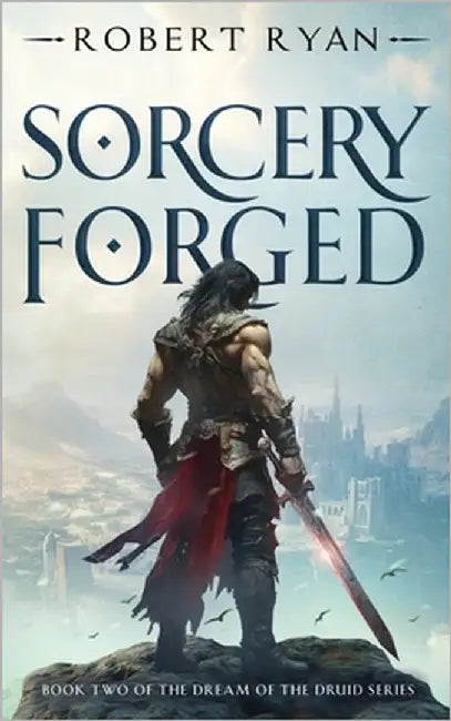Sorcery Forged by Ryan, Robert