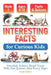 Interesting Facts for Curious Kids Ages 8-12 (Book 1): Detailed, Science-Based Trivia With Fun Quizzes After Every Topic by Emily Walker