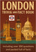 London Trivia and Fact Book: Think You Know London? Think Again 300 Questions and Packed with Facts by Demure, B.
