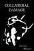 Collateral Damage by Da'vion M. Wheeler