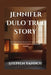 Jennifer Dulo True Story: A Comprehensive Look at the Case, Family's Struggle, and the Documentary's Revealing Insights by Stephen Vannoy