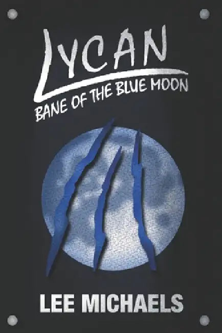 Bane of the Blue Moon by Lee Michaels