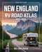 RV Road Atlas of New England 2025 - 2026: A Comprehensive Guide with Detailed Maps, Scenic Byways, RV Routes, Historic Landmarks, National Parks, Camp by Bill Van Cross