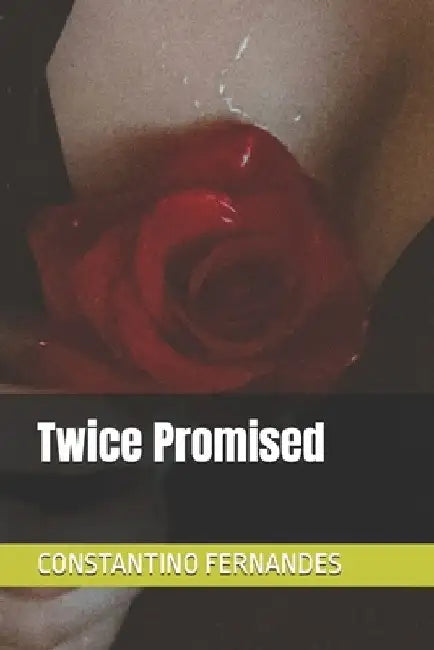 Twice Promised by Constantino Fernandes