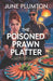 The Poisoned Prawn Platter: A Tropical Culinary Cozy Mystery of Crime, Clues, and Suspicious Seafood by June Plumton