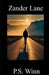 Zander Lane by P. S. Winn