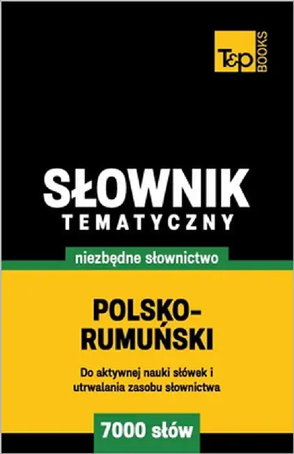 Polsko-rumuński slownik tematyczny 7000 slów by Taranov, Andrey