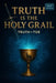 Truth 'IS' The Holy Grail: Truth = ToE by Ernest Kao