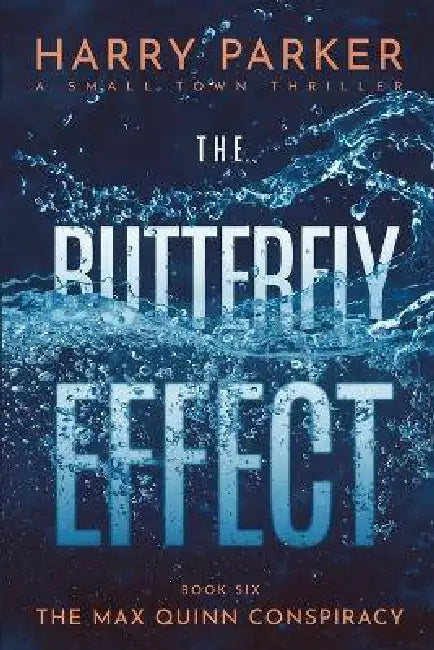 The Butterfly Effect by Harry Parker