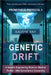Genetic Drift (Prometheus Protocol 3): A Genetic Engineering Bioterror Medical Thriller - DNA Surveillance Conspiracy by Ray, Kaushik