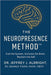 The Neuro Presence Method: Fuel the System. Activate the Brain. Reclaim the Self. by Jeffrey Albright