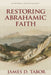 Restoring Abrahamic Faith  by James D. Tabor