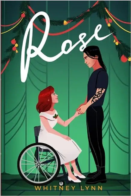 Rose: A Sweet Wheelchair Romance by Lynn, Whitney