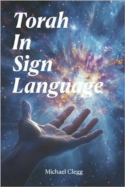 Torah In Sign Language by Clegg, Michael