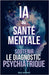 IA & Santé Mentale: Soutenir le Diagnostic Psychiatrique by Lefebvre, Inès