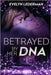 Betrayed By Her DNA: A Sci-Fi Action Adventure by Lederman, Evelyn