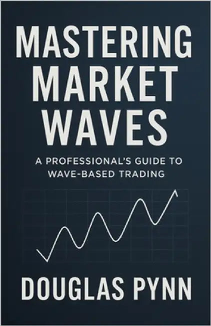 Mastering Market Waves by Pynn, Douglas