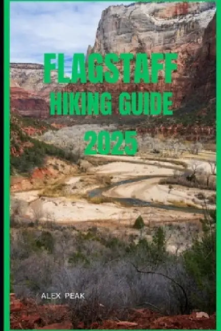 Flagstaff Hiking Guide 2025 by Alex Peak