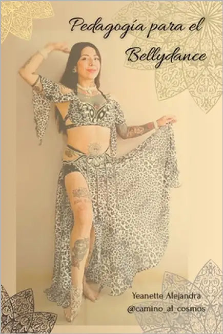 Pedagogía para el Bellydance by Alejandra, Yeanette
