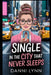Single in the City That Never Sleeps by Danni Lynn