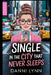 Single in the City That Never Sleeps by Danni Lynn