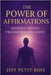 The Power of Affirmations: Shaping Minds, Transforming Lives by Petit-Bois, Jeff