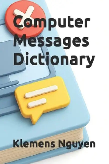 Computer Messages Dictionary by Klemens Nguyen