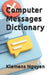 Computer Messages Dictionary by Klemens Nguyen