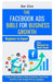 The Facebook Ads Bible for Business Growth: A Step-by-Step Guide to Attract Customers, Boost Sales, and Drive Leads Through Winning Campaigns by Ken Allen