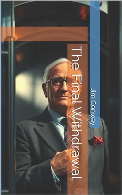 The Final Withdrawal by Conway, Jim
