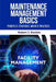 Maintenance Management Basics: Maintenance Management, Preventive Maintenance, Predictive Maintenance, Maintenance Strategies, Maintenance Best Practi by Robert J. Daniels