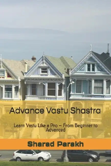 Advance Vastu Shastra by Anita Parakh