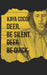 Deer, be silent. Deer, be quick. by Kaya Cocoe