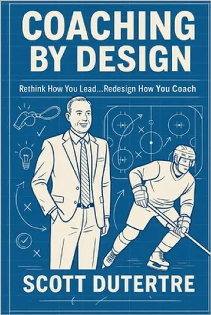 Coaching By Design: Rethink How You Lead...Redesign How You Coach by Dutertre, Scott