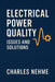 Electrical Power Quality Issues and Solutions: Understanding Disturbances, Standards, and Practical Mitigation Strategies by Charles Nehme