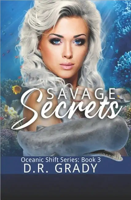 Savage Secrets: Fated mates, unusual shifters, workplace romance, sweet, lighter paranormal suspense by Grady, D. R.
