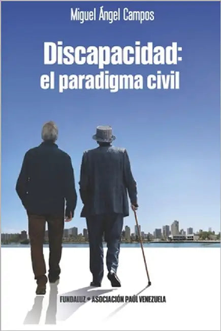 Discapacidad: el paradigma civil by Campos, Miguel Ángel