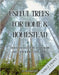 Useful Trees for Home & Homestead: An Illustrated Guide to Growing Trees for Food, Fuel, and Profit: Large Print Edition by Bear, William