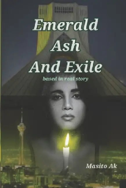 Emerald, Ash and Exile: Based on real story by Masito Ak