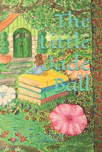 The Little Jade Ball by D. L. Foster