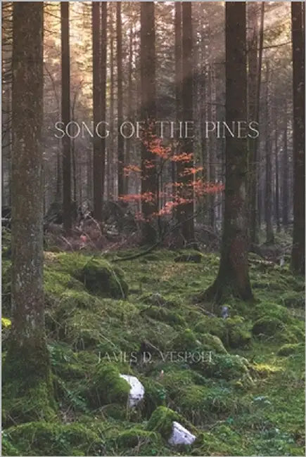 Song of the Pines by Vespoli, James D.