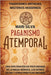 Paganismo atemporal: Tradiciones antiguas, misterios modernos - Una exploración en profundidad de la magia nórdica, los ritmos celtas y otras práctica by Ferreyra, Lua