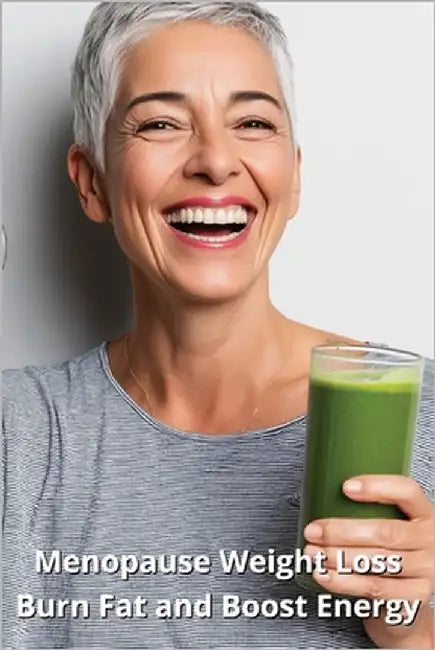 Menopause Weight Loss: Burn Fat and Boost Energy by Harding, Karen
